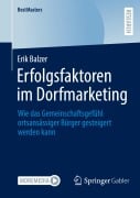 Cover-Bild zum Titel 'Erfolgsfaktoren im Dorfmarketing' von 'Erik Balzer'