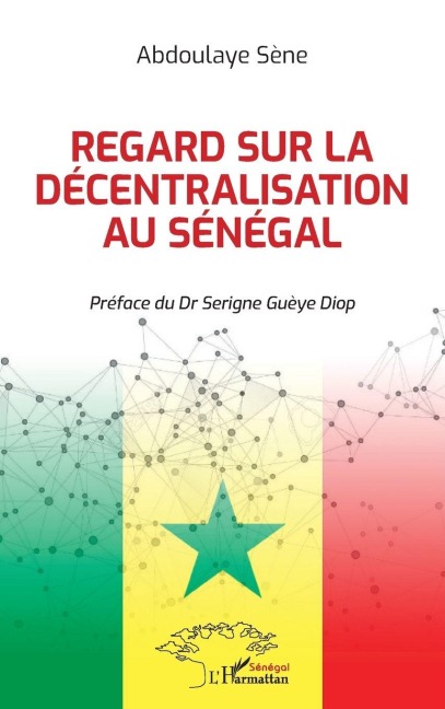 Regard sur la décentralisation au Sénégal - Abdoulaye Sène