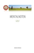 Cover-Bild zum Titel 'MENTALNOTEN GOLF' von 'Heiko Hansen'