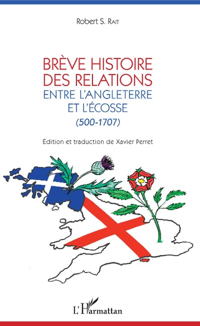 Brève histoire des relations entre l'Angleterre et l'Écosse - Robert S. Rait