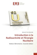 Cover-Bild zum Titel 'Introduction à la Radioactivité et l'Energie Nucléaire' von 'Edmond Twite Kabamba'