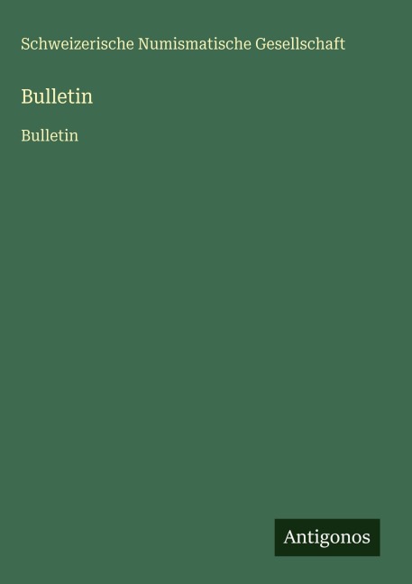 Bulletin - Schweizerische Numismatische Gesellschaft
