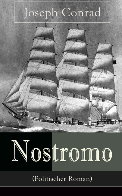 Nostromo (Politischer Roman) - Joseph Conrad