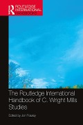 Cover-Bild zum Titel 'The Routledge International Handbook of C. Wright Mills Studies' von ''