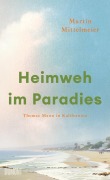Cover-Bild zum Titel 'Heimweh im Paradies' von 'Martin Mittelmeier'