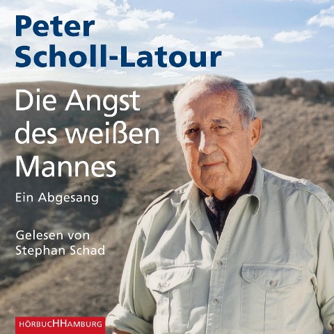 Die Angst des weißen Mannes - Peter Scholl-Latour