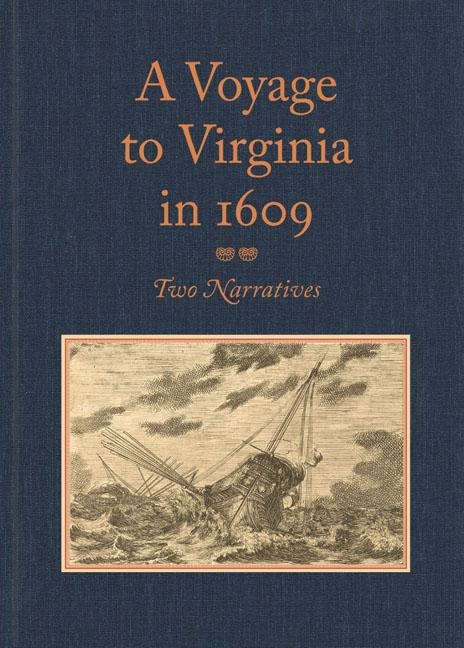 A Voyage to Virginia in 1609: Two Narratives: Strachey's True Reportory and Jourdain's Discovery of the Bermudas - William Strachey, Silvester Jourdain