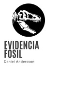 Cover-Bild zum Titel 'Evidencia Fósil' von 'Daniel Andersson'