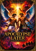 Cover-Bild zum Titel 'Apocalypse Later' von 'Edwin van Bargen'