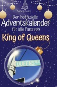 Cover-Bild zum Titel 'Der inoffizielle Adventskalender für alle Fans von King of Queens' von 'Sofia Schmidt'
