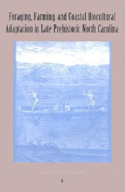 Foraging, Farming, and Coastal Biocultural Adaptation in - Dale L Hutchinson