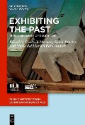 Cover-Bild zum Titel 'Exhibiting the Past' von ''