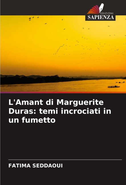 L'Amant di Marguerite Duras: temi incrociati in un fumetto - Fatima Seddaoui