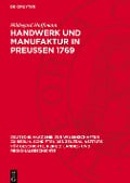 Handwerk und Manufaktur in Preußen 1769 - Hildegard Hoffmann