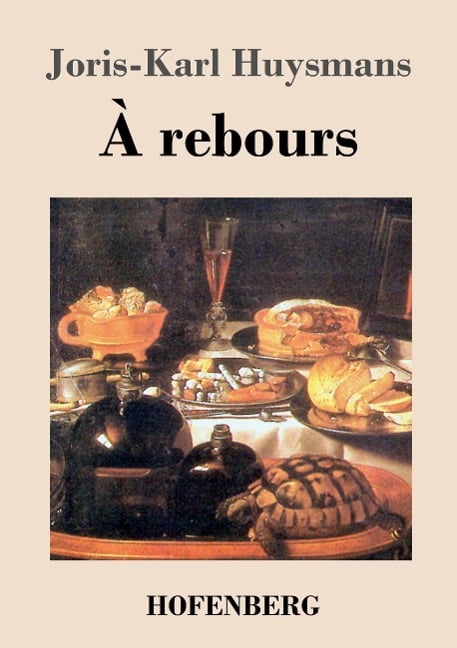 À rebours - Joris-Karl Huysmans