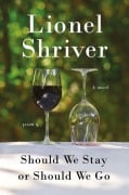 Cover-Bild zum Titel 'Should We Stay or Should We Go' von 'Lionel Shriver'
