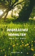 Regressives Verhalten - Mareike W.