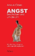 Cover-Bild zum Titel 'Angst - Beschützer rund um die Uhr' von 'Anouk Claes'