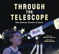 Cover-Bild zum Titel 'Through the Telescope: Mae Jemison Dreams of Space' von 'Charles R Smith Jr'
