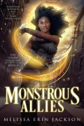 Cover-Bild zum Titel 'Monstrous Allies (The Charm Collector, #4)' von 'Melissa Erin Jackson'