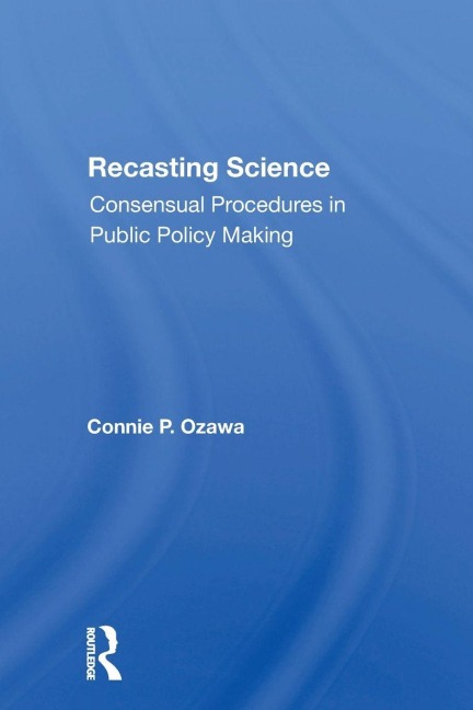 Recasting Science - Connie P Ozawa