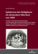 Cover-Bild zum Titel 'Spielarten des Religiösen im deutschen Märchen um 1800' von 'Evelin Ruhnow'