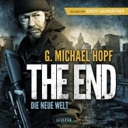 Cover-Bild zum Titel 'THE END - DIE NEUE WELT' von 'G. Michael Hopf'