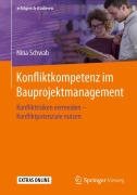 Cover-Bild zum Titel 'Konfliktkompetenz im Bauprojektmanagement' von 'Nina Schwab'