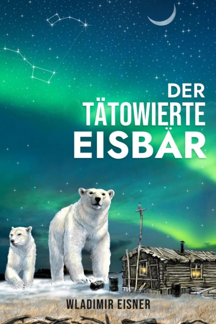 Der tätowierte Eisbär - Wladimir Eisner