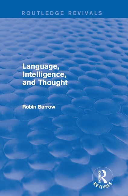 Language, Intelligence, and Thought - Robin Barrow