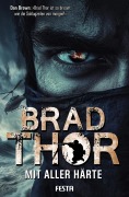 Cover-Bild zum Titel 'Mit aller Härte' von 'Brad Thor'