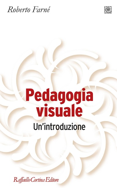 Pedagogia visuale. Un'introduzione - Roberto Farné