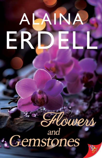 Flowers and Gemstones - Alaina Erdell
