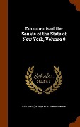 Cover-Bild zum Titel 'Documents of the Senate of the State of New York, Volume 9' von ''