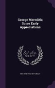 George Meredith; Some Early Appreciations - Maurice Buxton Forman