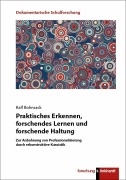 Cover-Bild zum Titel 'Praktisches Erkennen, forschendes Lernen und forschende Haltung' von 'Ralf Bohnsack'