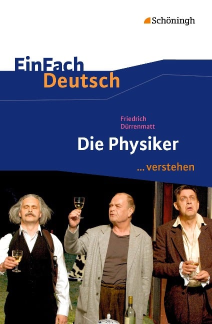 Die Physiker EinFach Deutsch ...verstehen - Friedrich Dürrenmatt, Claudia Müller-Völkl, Michael Völkl