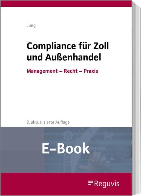 Compliance für Zoll und Außenhandel (E-Book) - Michael Jung