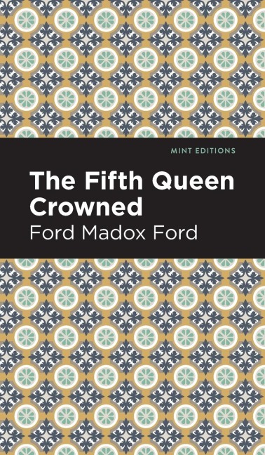 The Fifth Queen Crowned - Ford Madox Ford