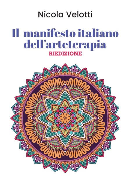 Il Manifesto Italiano dell'Arteterapia Riedizione - Nicola Velotti