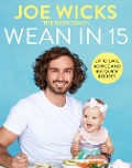 Cover-Bild zum Titel 'Wean in 15' von 'Joe Wicks'
