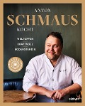 Cover-Bild zum Titel 'Anton Schmaus kocht' von 'Anton Schmaus'
