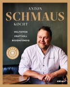 Cover-Bild zum Titel 'Anton Schmaus kocht' von 'Anton Schmaus'