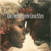 Cover-Bild zum Titel 'Das verborgene Leuchten' von 'Julia Bultmann'