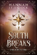 South Breaks (Winds of Destiny, #1) - Hannah Steenbock