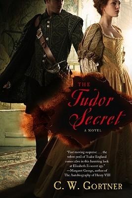 The Tudor Secret - C. W. Gortner