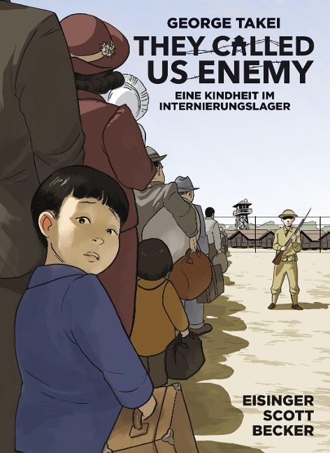 They Called Us Enemy - George Takei, Justin Eisinger, Steven Scott