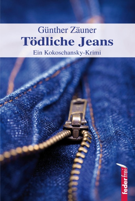 Tödliche Jeans: Österreich Krimi - Günther Zäuner