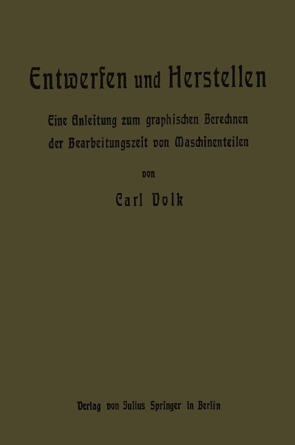 Entwerfen und Herstellen - Carl Volk