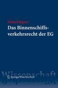 Das Binnenschiffsverkehrsrecht der EG - Richard Regner